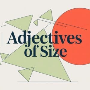 What Are Adjectives of Size