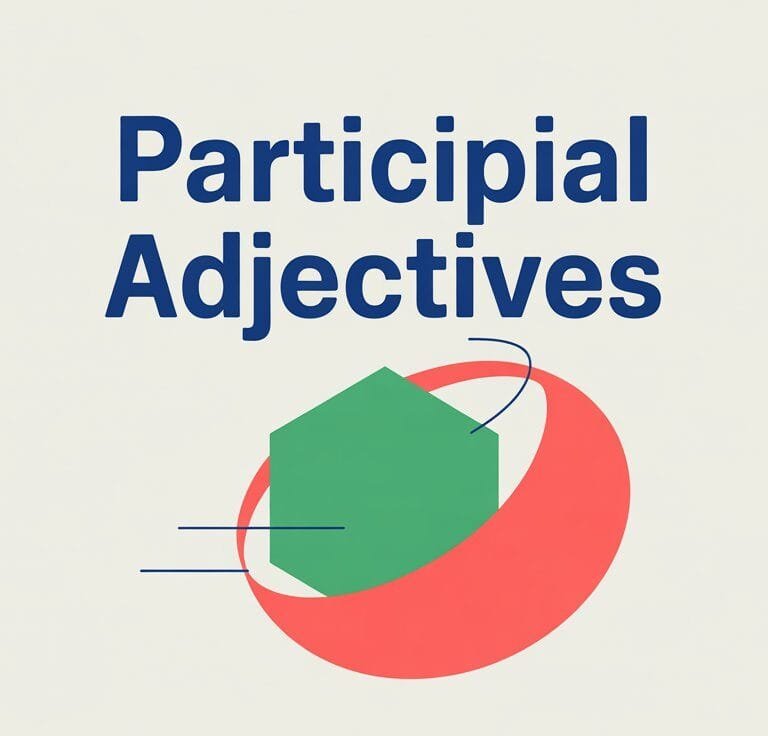Participial Adjectives