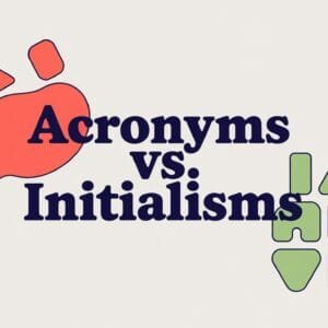 Acronyms vs Initialisms