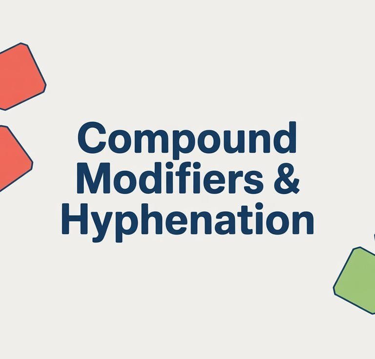 Compound Modifiers and Hyphenation