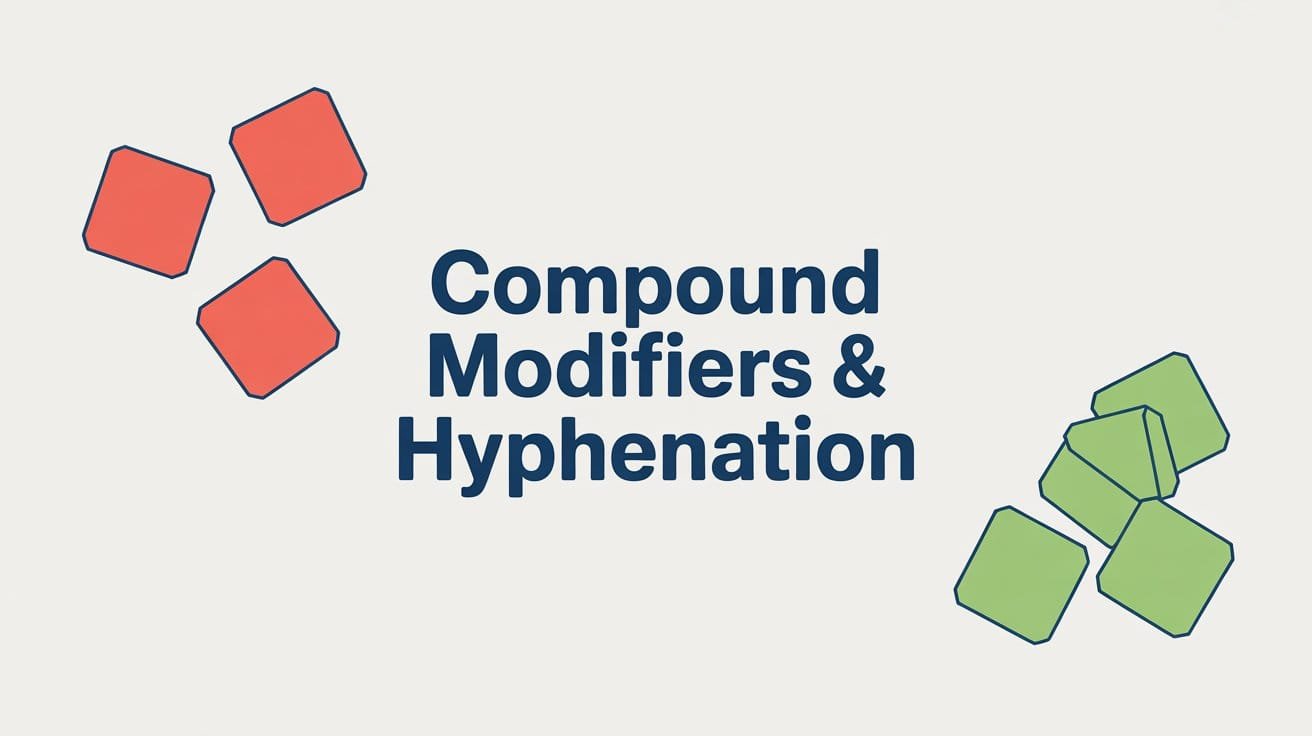 Compound Modifiers and Hyphenation