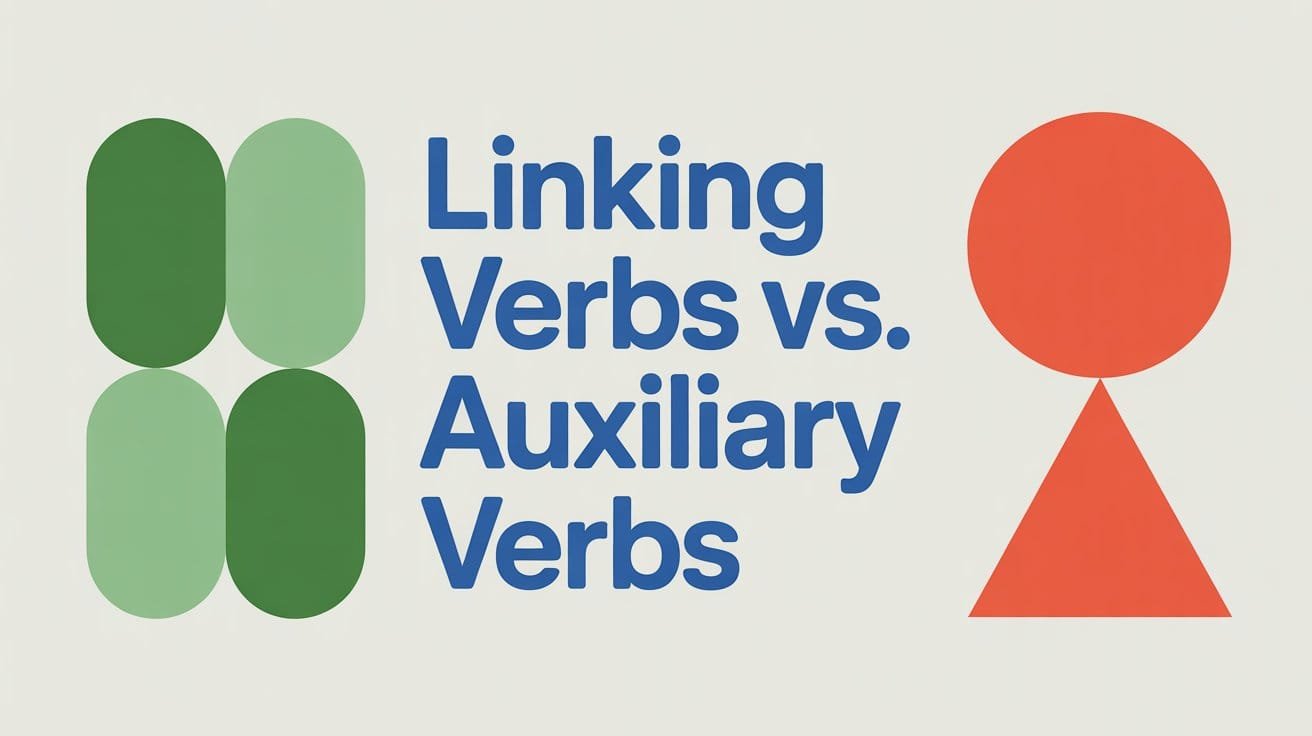 Linking Verbs vs Auxiliary Verbs