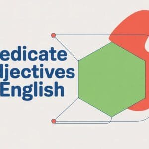 Predicate Adjectives in English