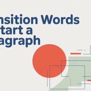 Transition Words to Start a Paragraph
