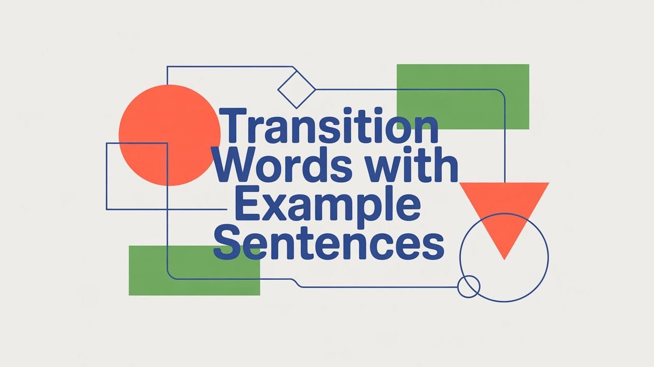 Transition Words with Example Sentences
