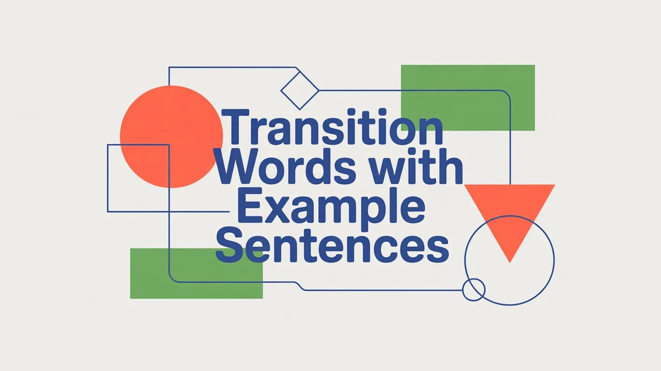 Transition Words with Example Sentences