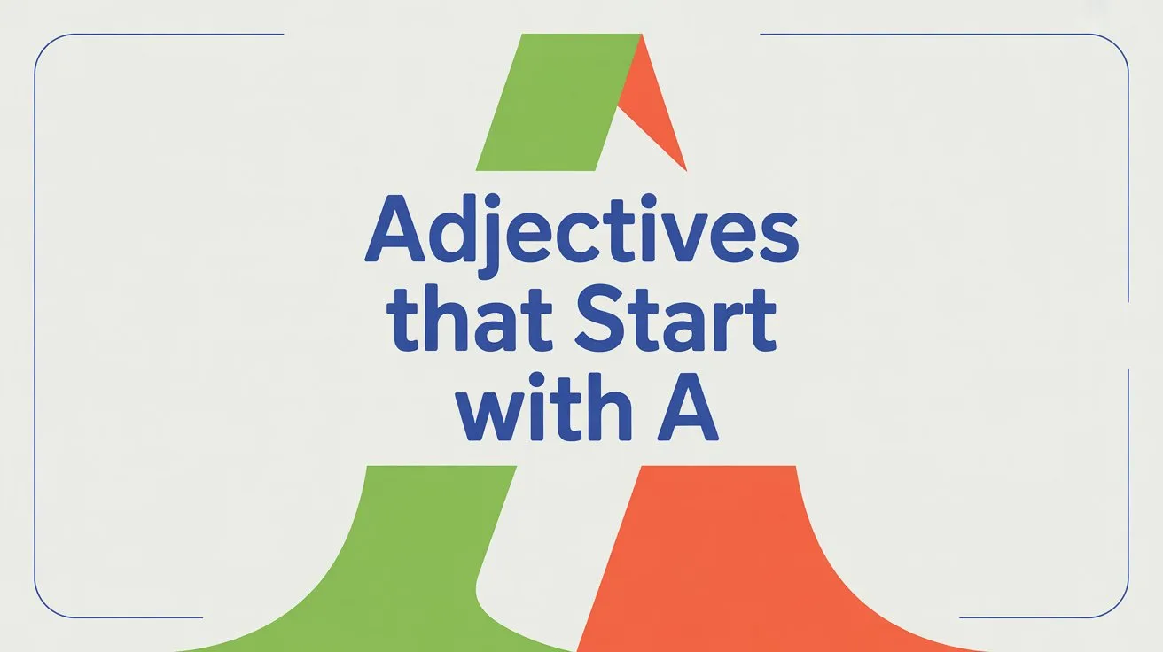 Adjectives That Start With A