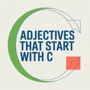 Adjectives That Start With C