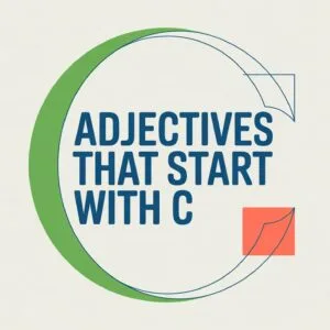 Adjectives That Start With C