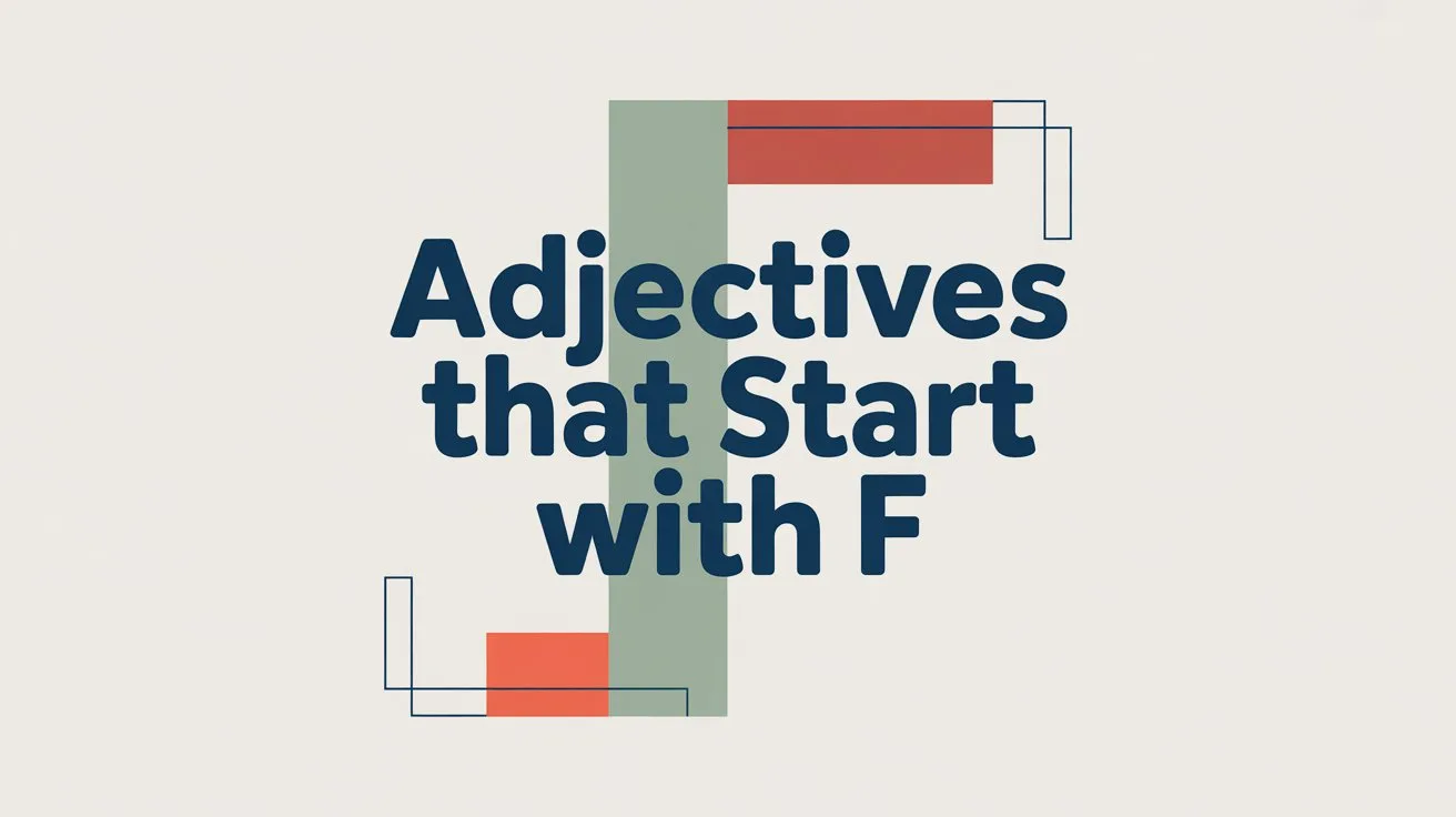 Adjectives That Start With F
