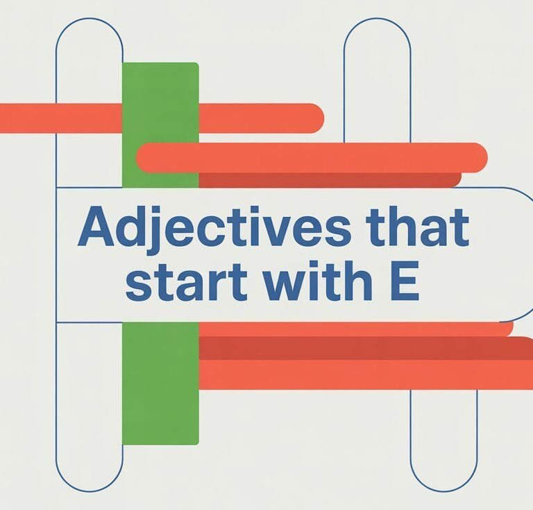 Adjectives That Start with E