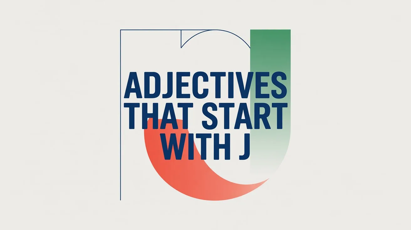 Adjectives That Start With J