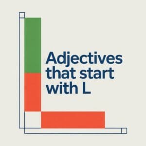 Adjectives That Start With L