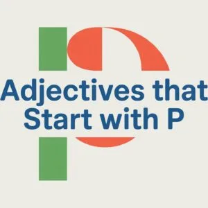 Adjectives That Start With P