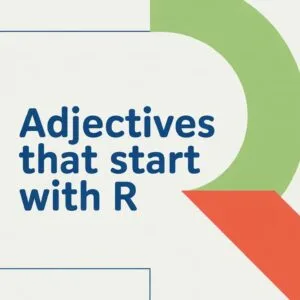 Adjectives That Start With R