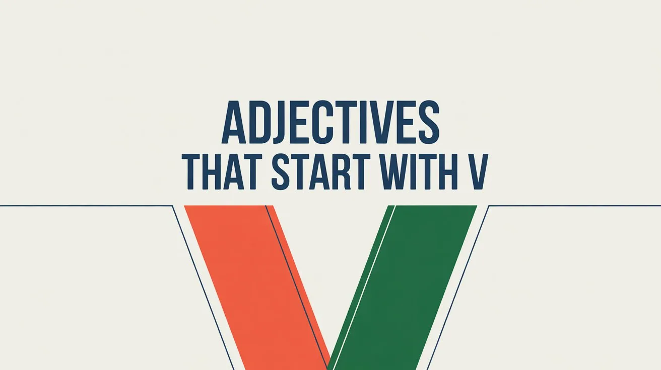 Adjectives That Start With V