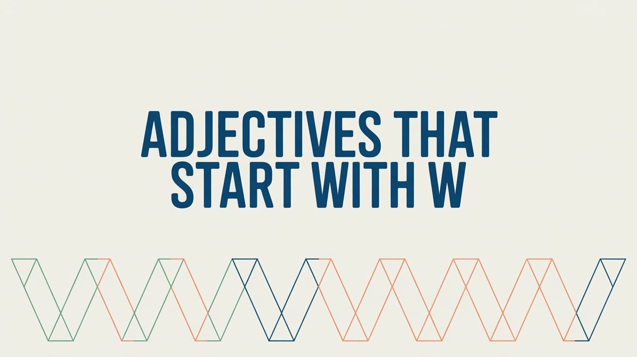 Adjectives That Start With W