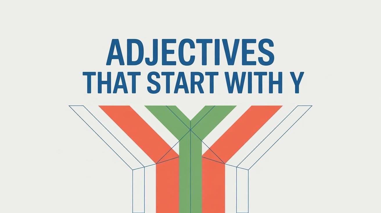 Adjectives That Start With Y
