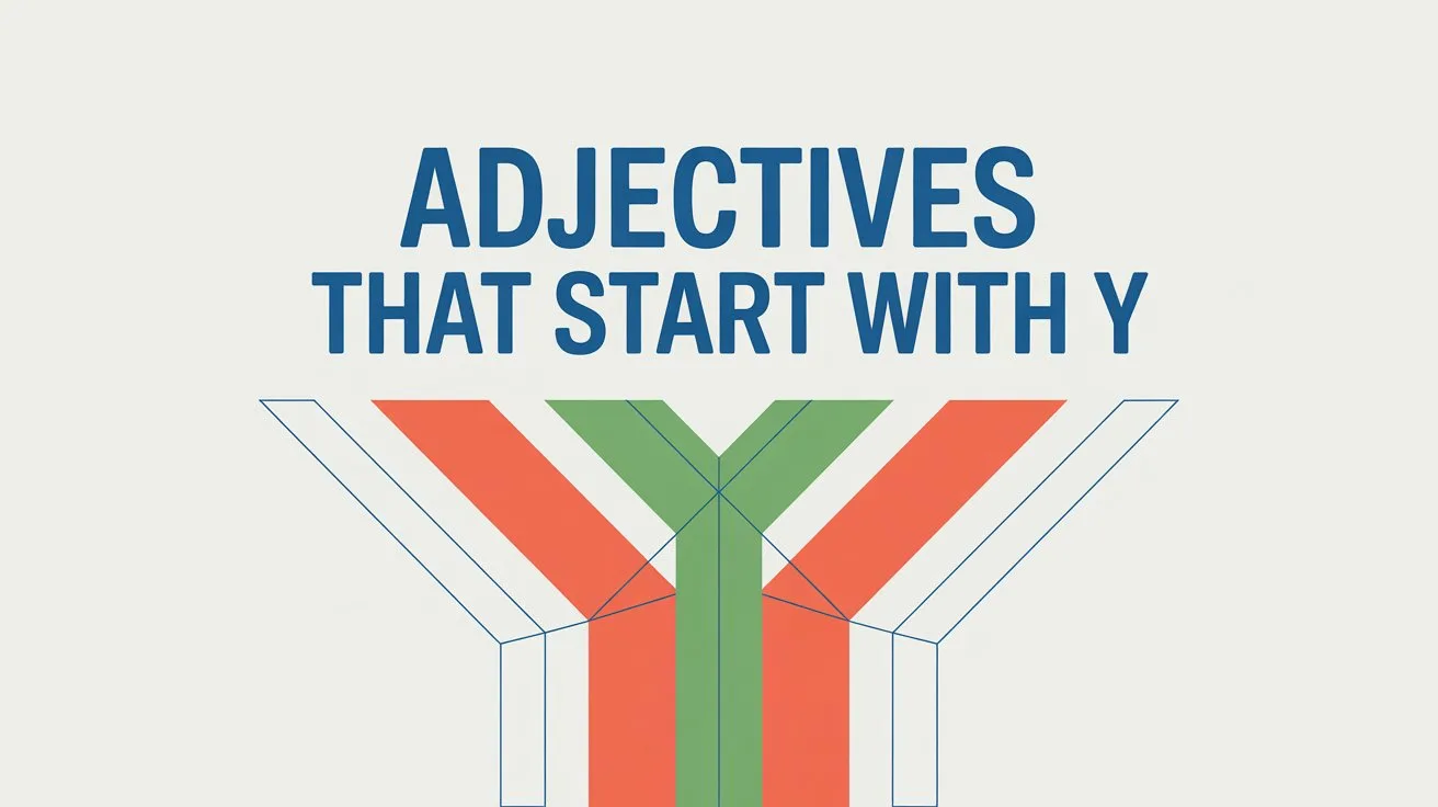 Adjectives That Start With Y