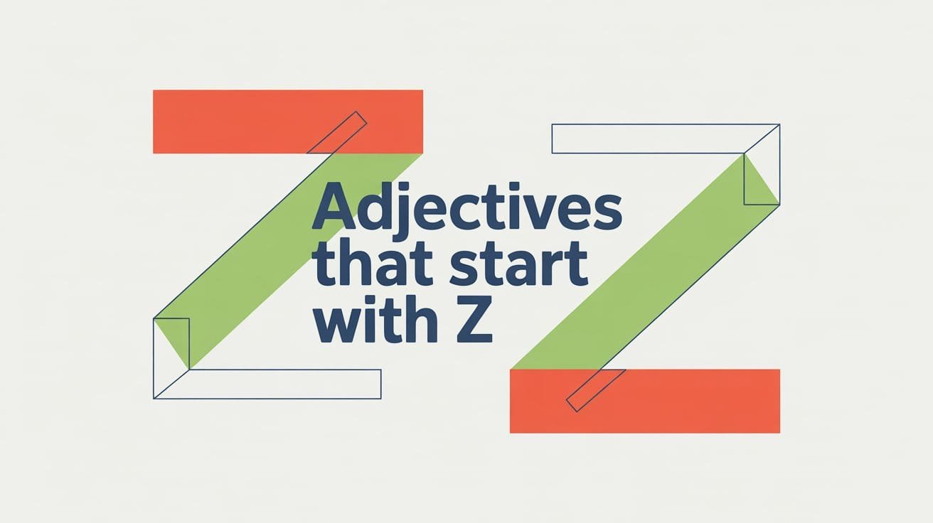 Adjectives That Start With Z
