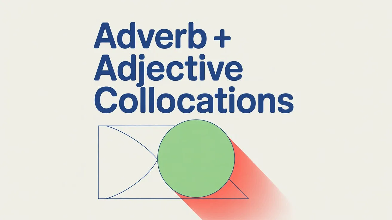 Adverb Adjective Collocations