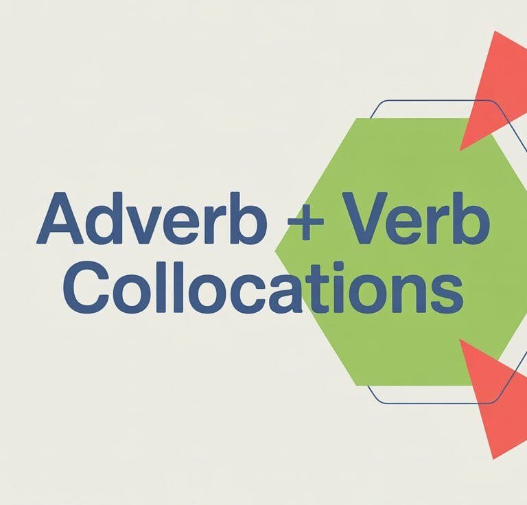 Adverb Verb Collocations