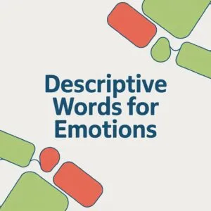 Descriptive Words for Emotions