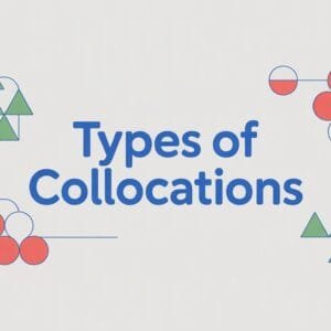 Types of Collocations
