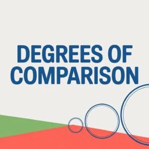 Degrees of Comparison