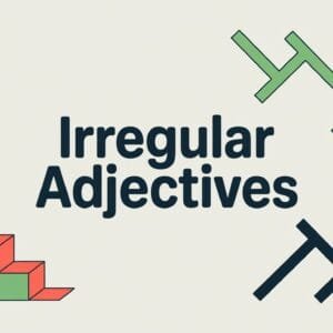 Irregular Adjectives in English