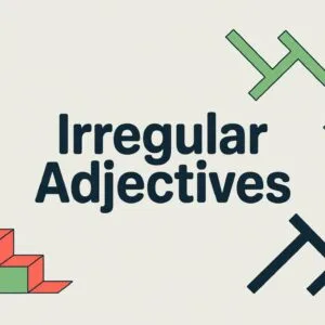 Irregular Adjectives in English