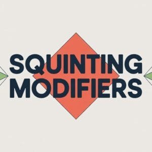 Squinting Modifiers