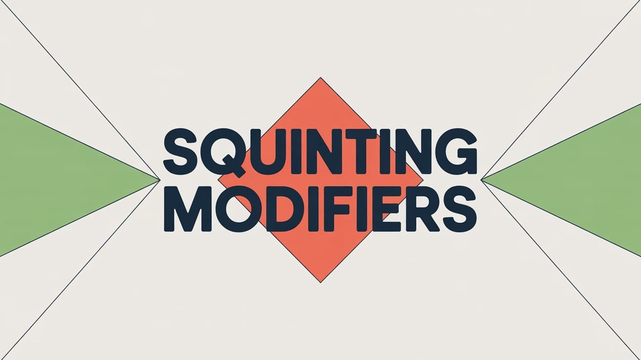 Squinting Modifiers