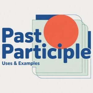 What Is a Past Participle