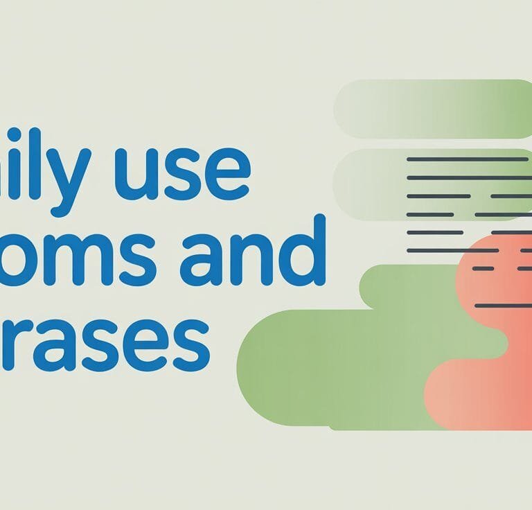 Daily Use Idioms and Phrases in English