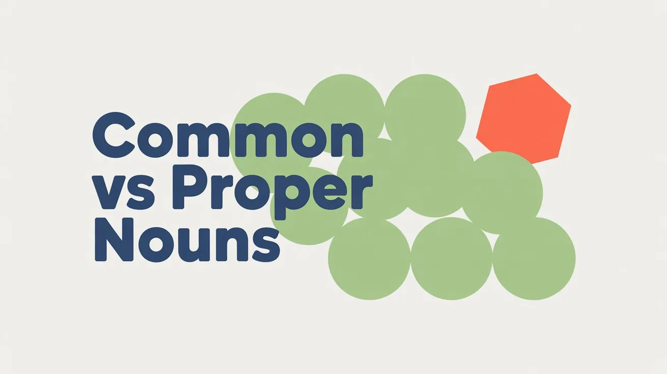Difference Between Common Nouns and Proper Nouns