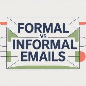Formal vs Informal Emails