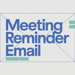 How to Write a Meeting Reminder Email