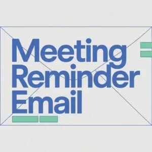How to Write a Meeting Reminder Email