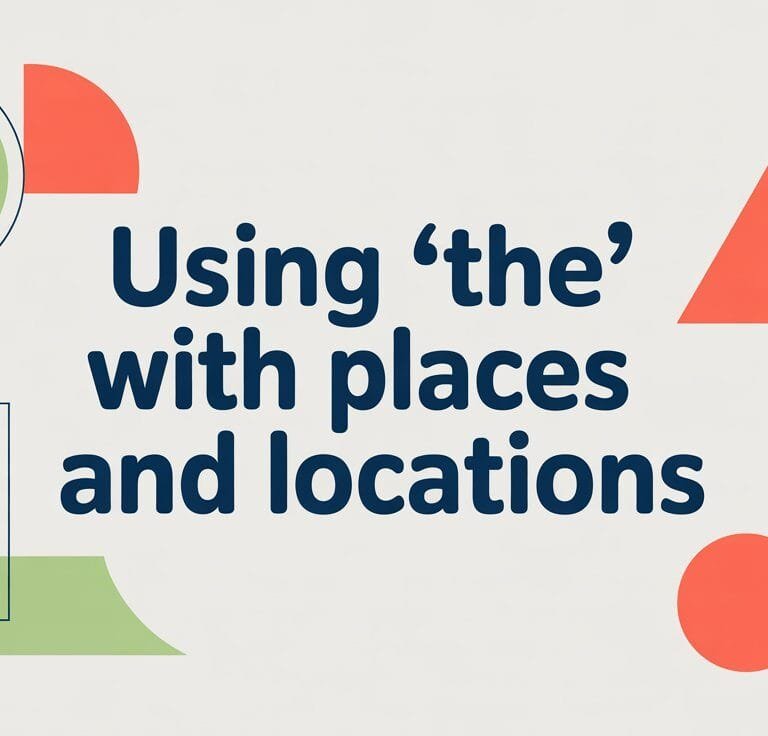 Using The with Places and Locations