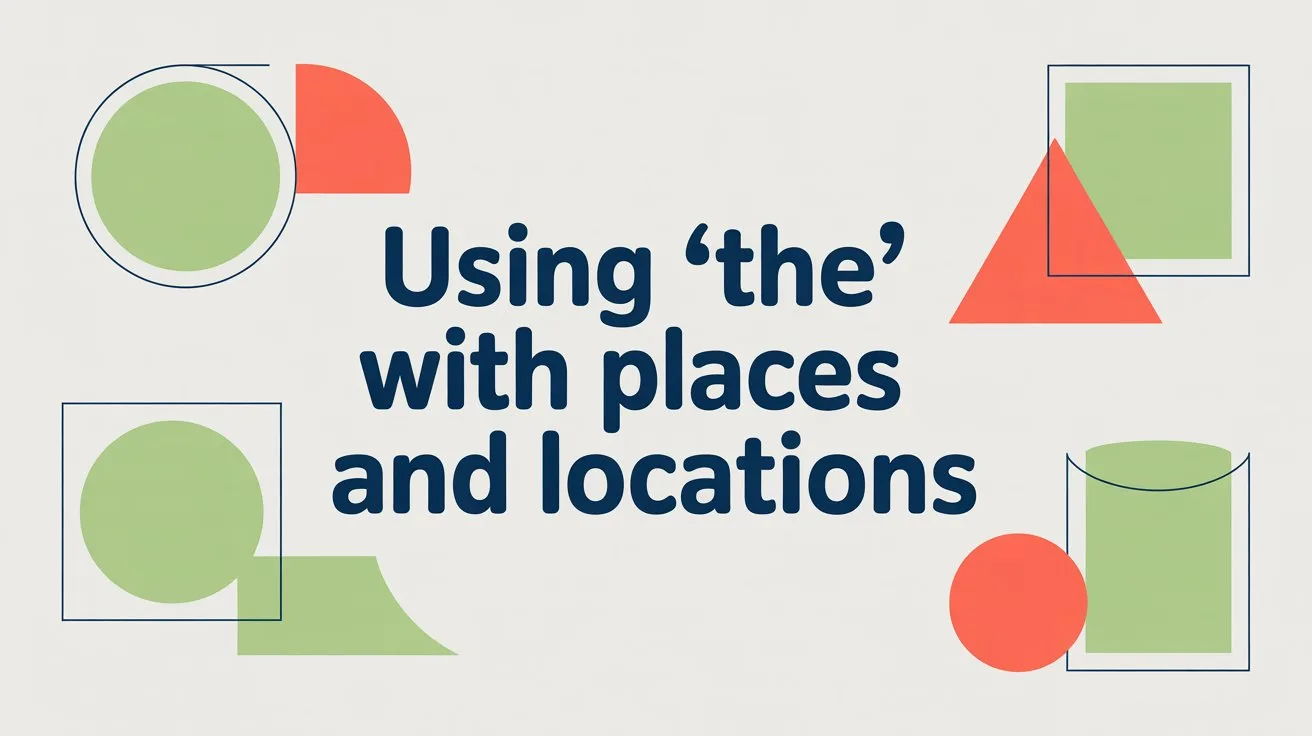 Using The with Places and Locations