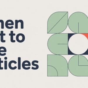 When NOT to Use Articles in English