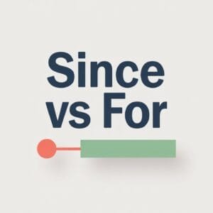 Since vs For