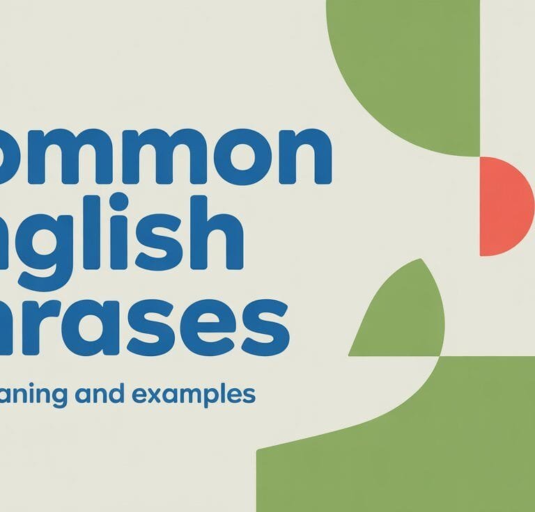 Common English Phrases with Meaning and Examples