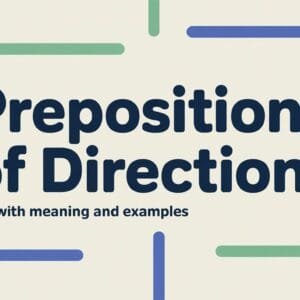 Prepositions of Direction in English List with Examples