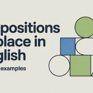 Prepositions of Place in English List and Examples