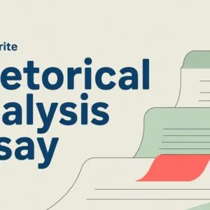 How to Write a Rhetorical Analysis Essay