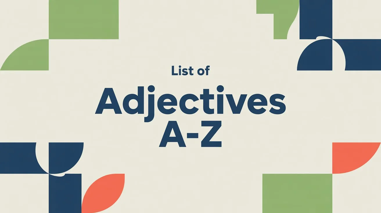 List of Adjectives A-Z