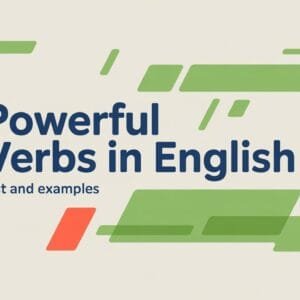 Powerful verbs List and Examples