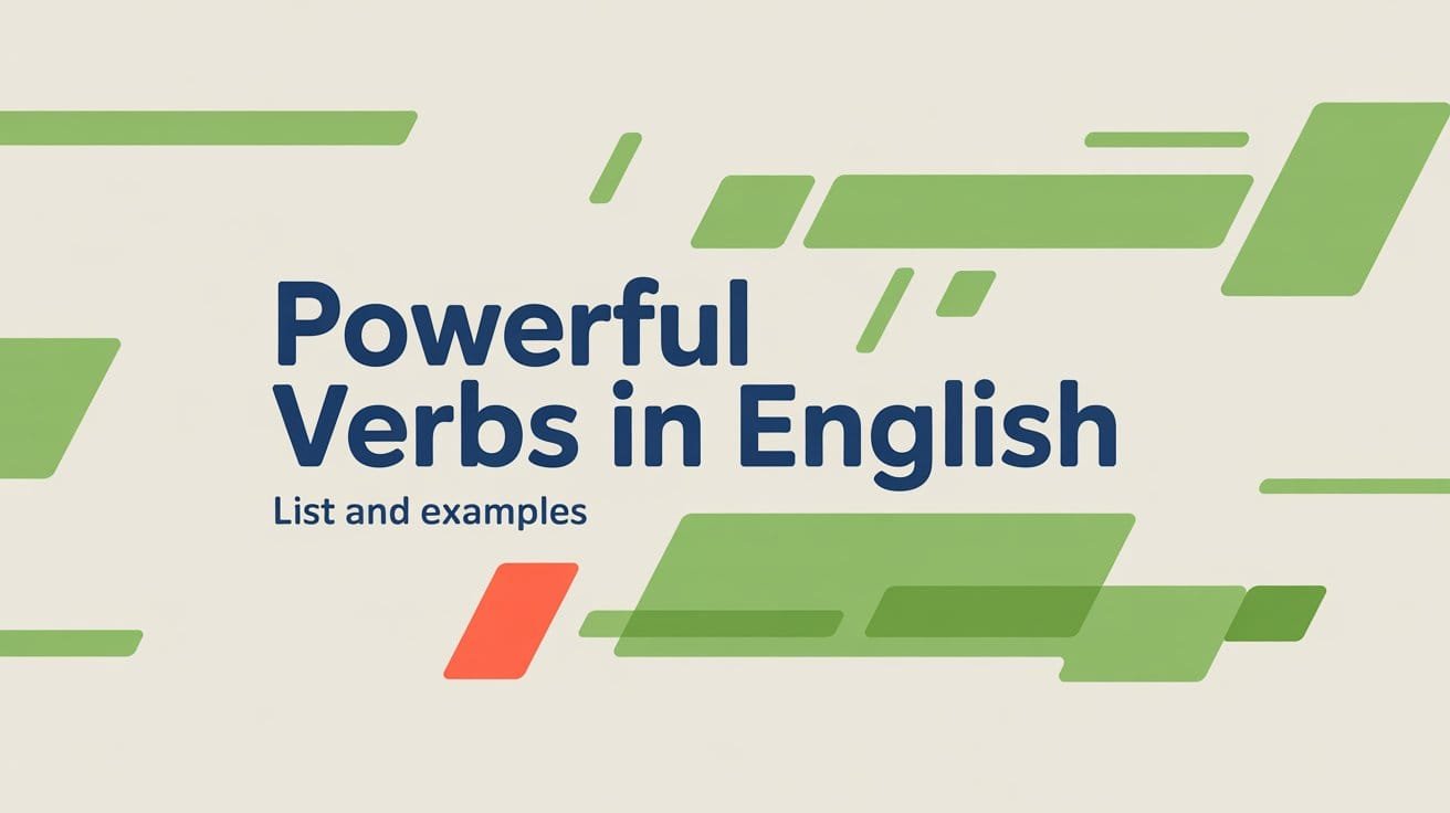 Powerful verbs List and Examples